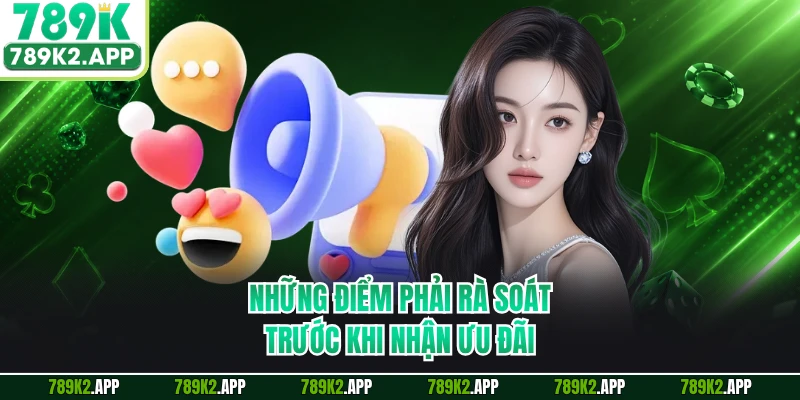 Những điểm phải rà soát trước khi nhận ưu đãi